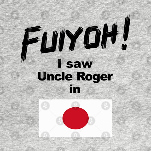 Uncle Roger World Tour - Fuiyoh - I saw Uncle Roger in Japan by kimbo11